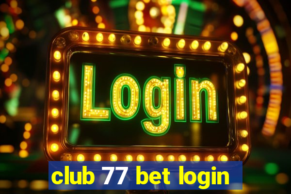 club 77 bet login